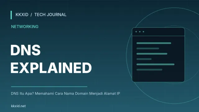 Ilustrasi sampul artikel DNS Itu Apa? Memahami Cara Nama Domain Menjadi Alamat IP dengan desain teknologi KKXID