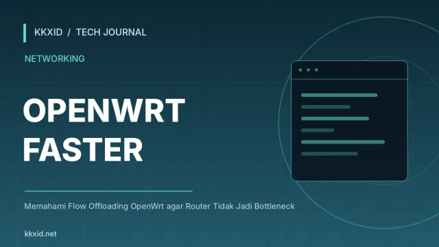 Ilustrasi sampul artikel Memahami Flow Offloading OpenWrt agar Router Tidak Jadi Bottleneck dengan desain teknologi KKXID