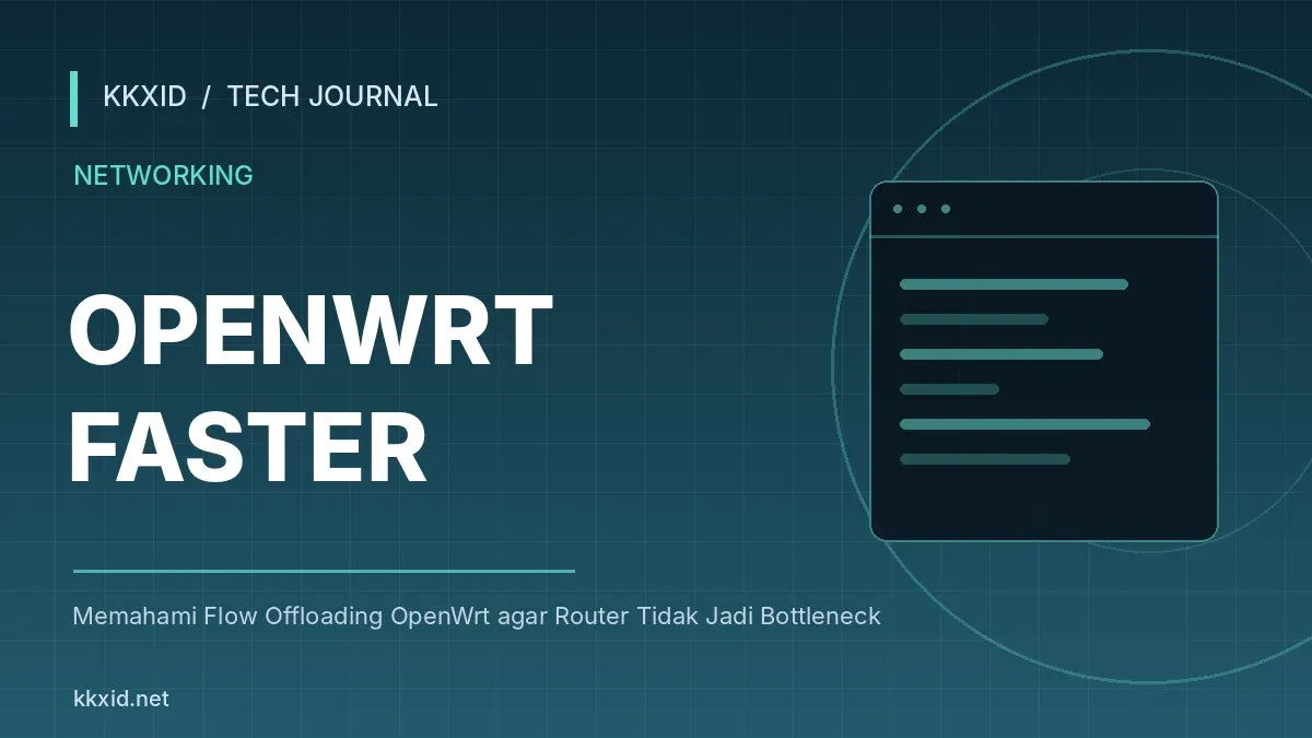 Ilustrasi sampul artikel Memahami Flow Offloading OpenWrt agar Router Tidak Jadi Bottleneck dengan desain teknologi KKXID