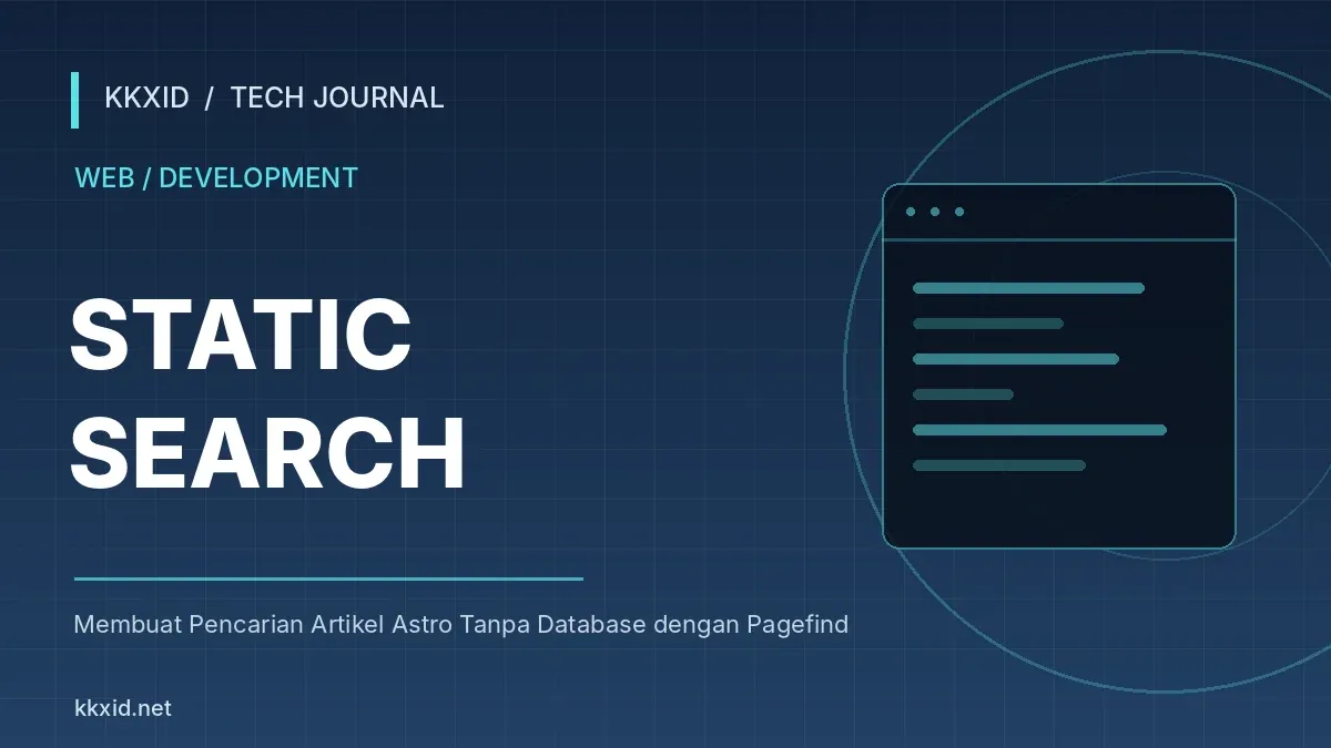 Ilustrasi sampul artikel Membuat Pencarian Artikel Astro Tanpa Database dengan Pagefind dengan desain teknologi KKXID