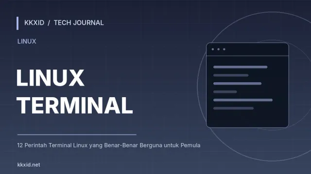 Ilustrasi sampul artikel 12 Perintah Terminal Linux yang Benar-Benar Berguna untuk Pemula dengan desain teknologi KKXID