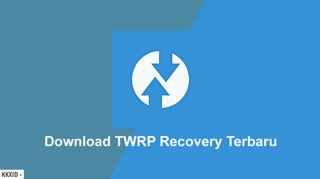 Download TWRP Recovery Terbaru dan Cara Install di Semua Android